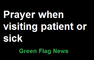 prayer when you visit patient or sick
