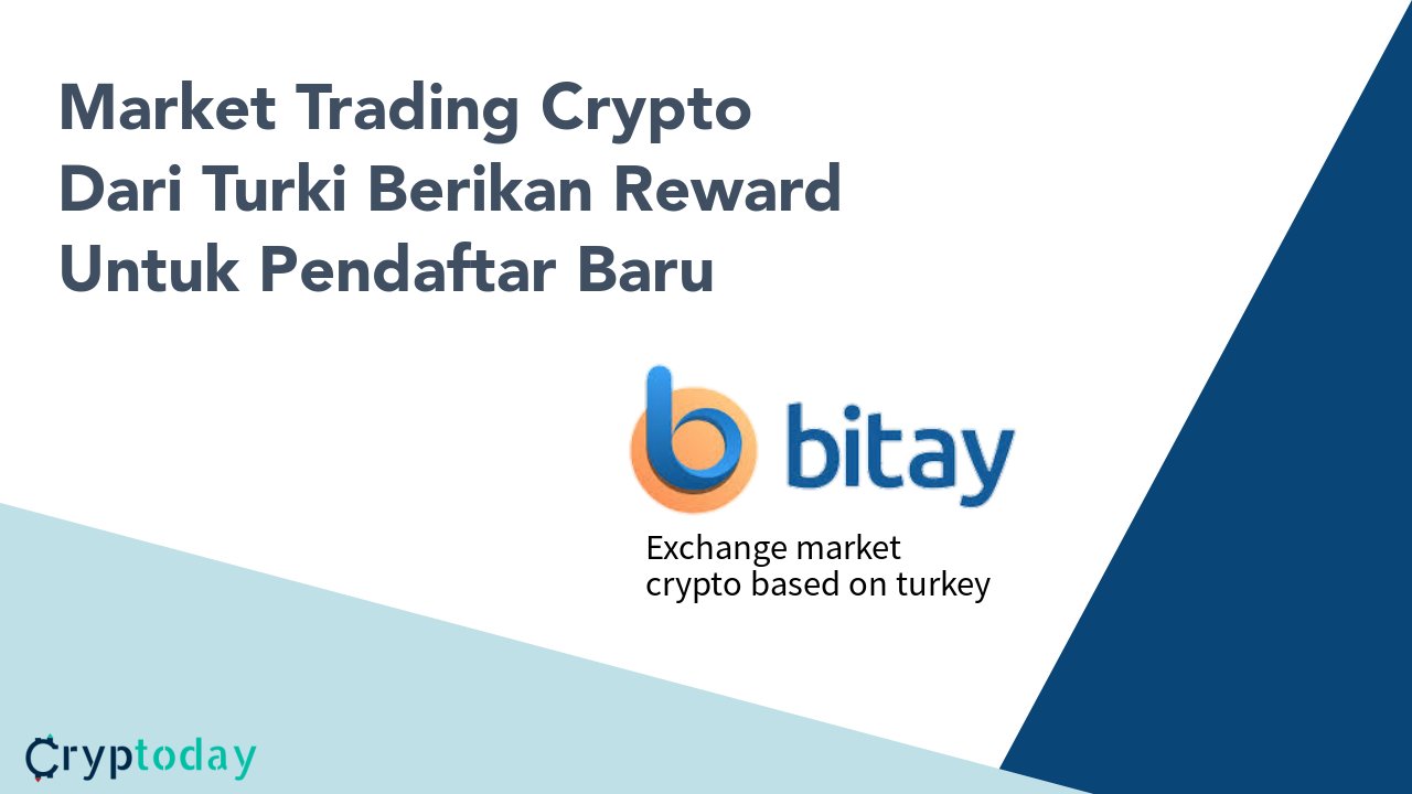 Market Trading Crypto Dari Turki Berikan Reward Untuk Setiap Pendaftar Baru