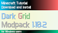 HOW TO INSTALL<br>Dark Grid Modpack [<b>1.10.2</b>]<br>▽
