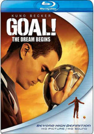 Goal The Dream Begins 2005 BRRip 400MB Hindi Dual Audio 480p
