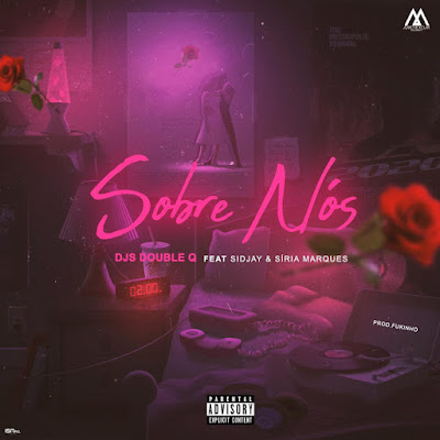 baixar mp3 Djs Double Q - Sobre Nós (Feat Sidjay & Siria Marques) Djs Double Q - Sobre Nós (Feat Sidjay & Siria Marques) download mp3