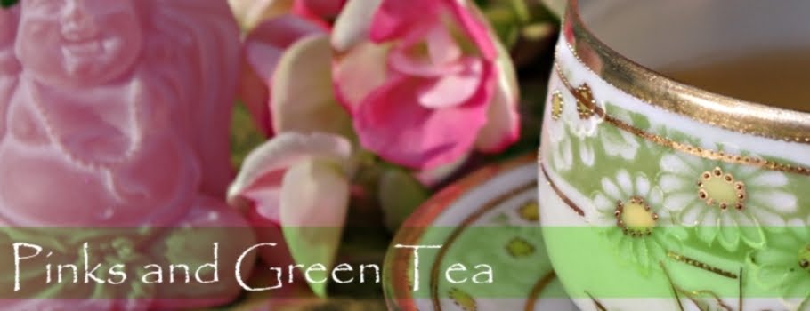 Pinks and Green Tea