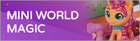 MLP Mini World Magic Database MLP Mini World Magic Database