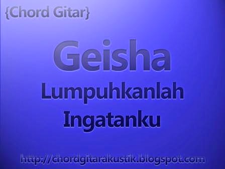Download Lirik Lagu Geisha Lumpuhkan Ingatanku Mp3 Download Lirik Lagu Geisha Lumpuhkan Ingatanku Mp3