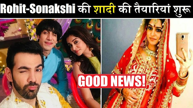  Good News : Rohit-Sonakshi's marriage on cards to unmask villainous Rayma in Kahan Hum Kahan Tum
