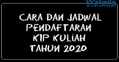 Cara dan Jadwal Pendaftaran KIP Kuliah Tahun 2020 Cara dan Jadwal Pendaftaran KIP Kuliah Tahun 2020