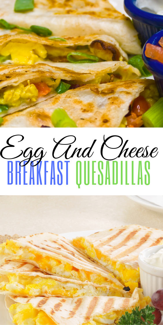 Healthy Egg And Cheese Breakfast Quesadillas