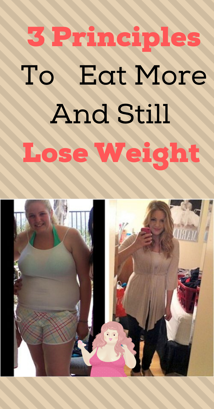 3 Principles to Eat More and Still Lose Weight Hello Healthy Q