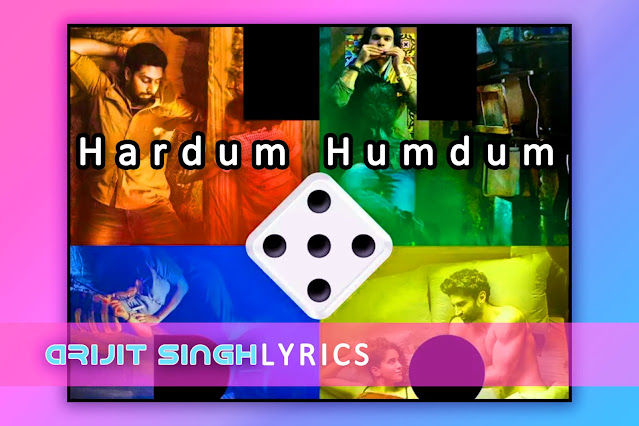 हरदम हमदम | Hardum Humdum song Lyrics and Karaoke from movie Ludo by Arijit Singh