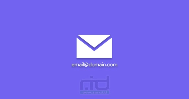 Cara Membuat Email Domain Sendiri Tanpa Hosting Gratis Randi Id