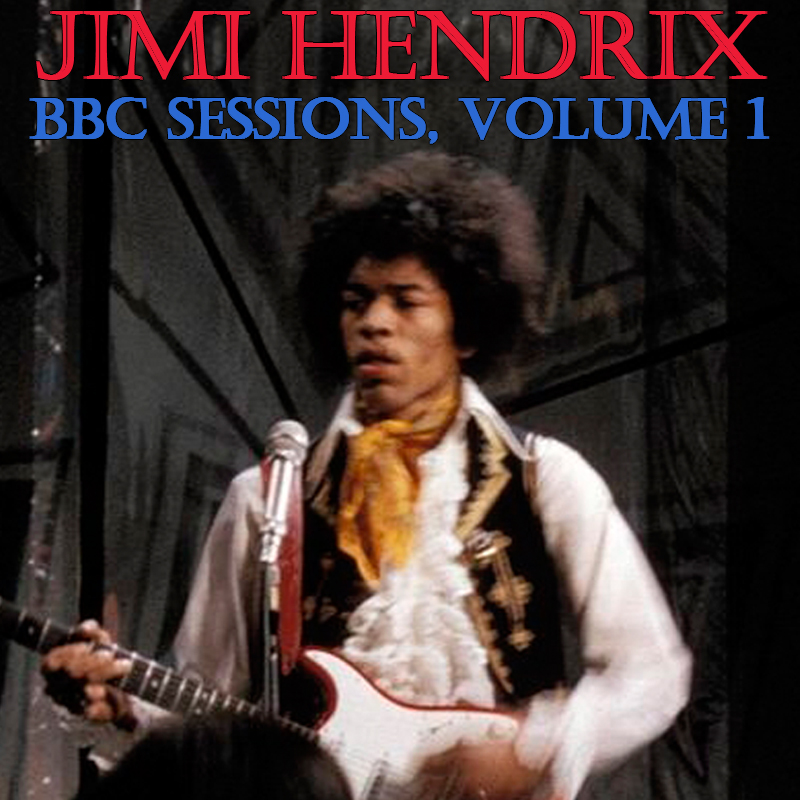 Albums That Should Exist Jimi Hendrix Bbc Sessions Volume 1 1967