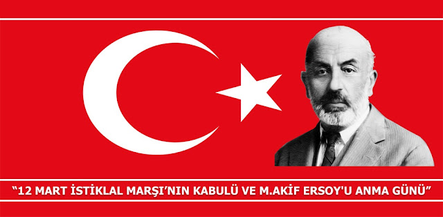 İstiklâl Marşı’nın Kabulü ve Mehmet Akif Ersoy’u Anma Günü