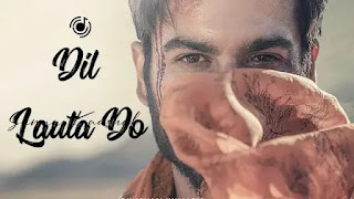 Dil Lauta Do Lyrics in English - Jubin Nautiyal