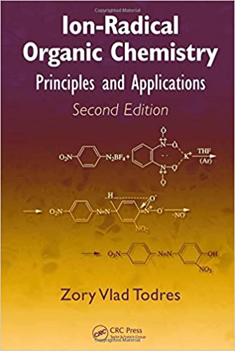 Ion Radical Organic Chemistry  Principles and Applications , 2nd Edition