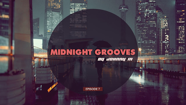 Midnight Grooves | Episode 7 | Deep House - Johnny M