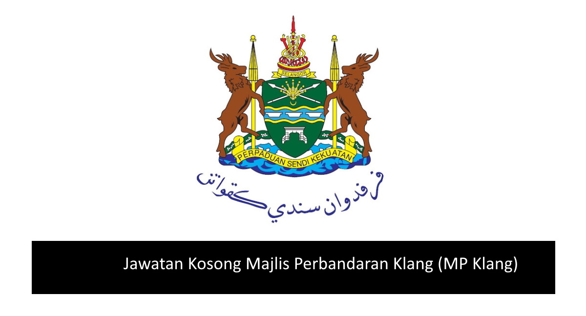 Jawatan Kosong Majlis Perbandaran Klang Mp Klang Tarikh Tutup 30 September 2021
