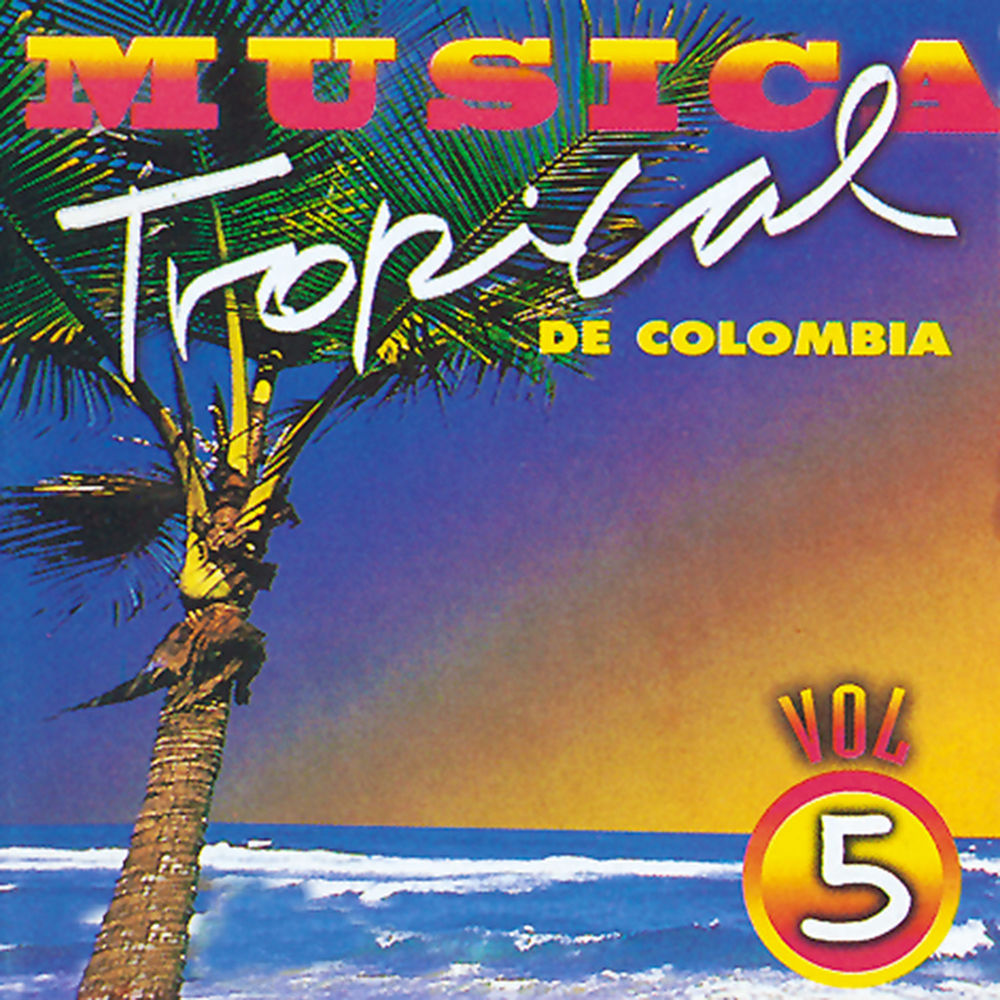 MUSICA TROPICAL DE COLOMBIA, VOL. 5 (1999) (FLAC MP3 320 KBPS FULL) Crossovia MUSICA TROPICAL DE COLOMBIA, VOL. 5 (1999) (FLAC MP3 320 KBPS FULL) Crossovia