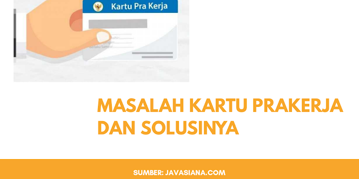 30 Masalah Kartu Prakerja Dan Solusinya
