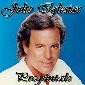 Julio Iglesias - Pregúntale letra y acordes de guitarra y piano