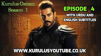 Kurulus osman episode 4 with Urdu and English subtitles