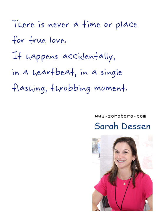 Sarah Dessen Quotes. Sarah Dessen Life Quotes, Sarah Dessen Love Quotes, Sarah Dessen Books Quotes. Sarah Dessen