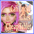 Cah Endel Likes Cheap Tablet