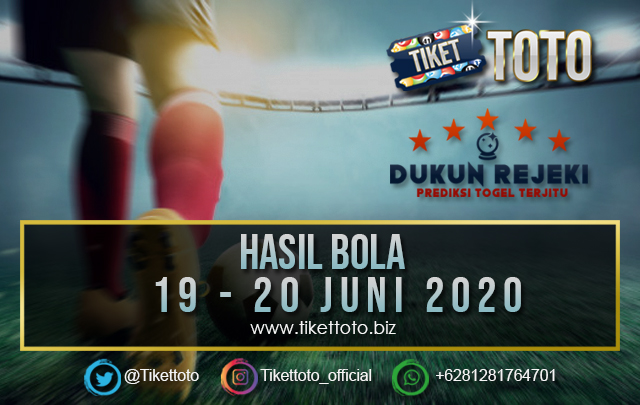 HASIL PERTANDINGAN BOLA 19 – 20 JUNI 2020