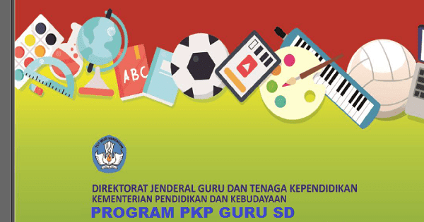 Kumpulan Modul/Materi PKP Guru SD 2019-2020 Berbasis Zonasi. PDF  Direktorat Pembinaan Guru Pendidikan Dasar Direktorat Jenderal Guru dan Tenaga Kependidik Kumpulan Modul/Materi PKP Guru SD 2019-2020 Berbasis Zonasi. PDF