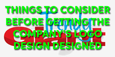 Things To Consider Before Getting The Company's Logo Design Designed