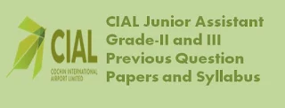 CIAL Junior Assistant Grade-II and III Previous Question Papers and Syllabus 2020