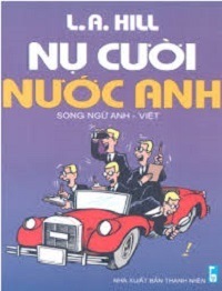 Nụ Cười Nước Anh - Song Ngữ Anh Việt - L. A. Hill