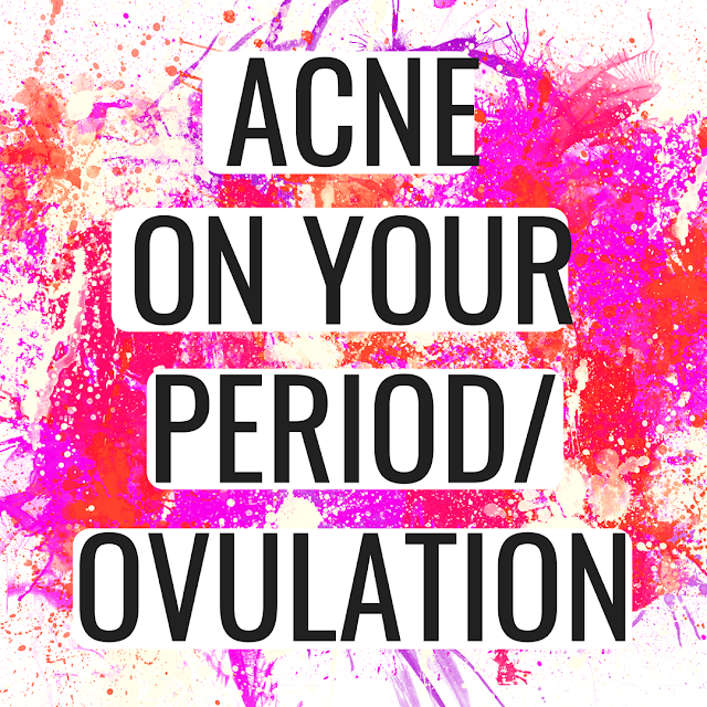 Why We Break Out On Our Period Or Around Ovulation Ebony Jane Hensler