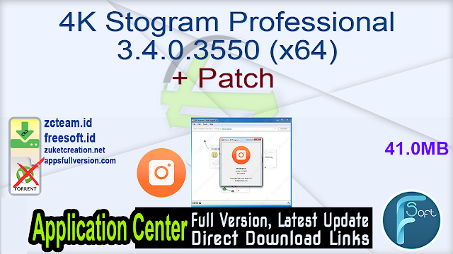 4K Stogram Professional 3.4.0.3550 (x64) + Patch _ ZcTeam.id