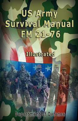 US Army Survival Manual: FM 21-76, Illustrated. Department of Defense