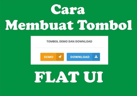 Cara Menciptakan Tombol Demo Dan Download Flat Ui Pada Postingan Blog