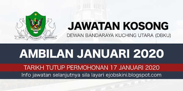Jawatan Kosong Dewan Bandaraya Kuching Utara (DBKU) Januari 2020