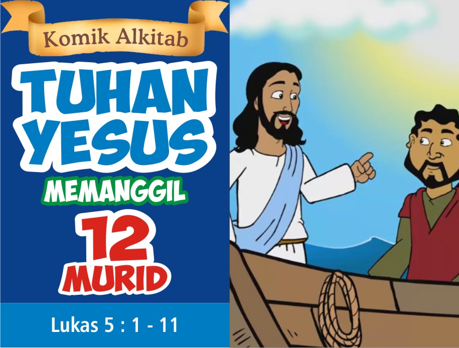 Komik Alkitab Anak Tuhan Yesus Memanggil 12 Murid Komik Alkitab Anak Tuhan Yesus Memanggil 12 Murid