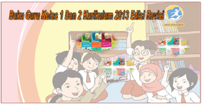 Buku Guru Kelas 1 Dan 2 Kurikulum 2013 Edisi Revisi 2017