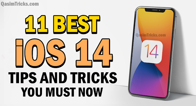 iOS 14 New Features - 11 Best iOS 14 Tips and Tricks for Beginners 2020 - qasimtricks.com