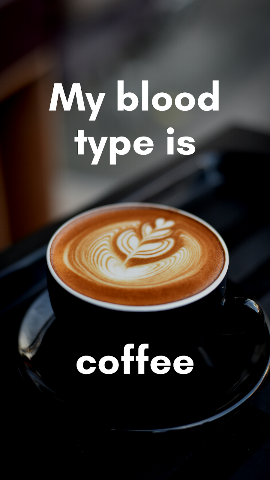 blood type = coffee
