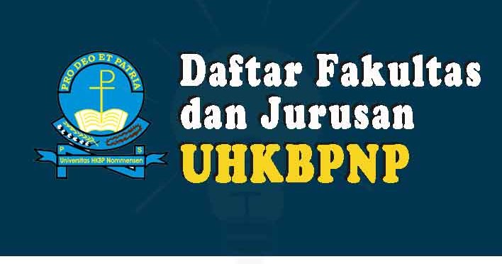 Daftar Fakultas Dan Jurusan Uhkbpnp 2020 Terbaru Soalskul