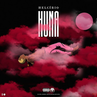 Helcírio - Huna (EP) c/ Trinity 3nity, Okénio M, Fatbou e Johnny B.O.B