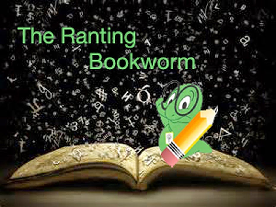 The Ranting Bookworm