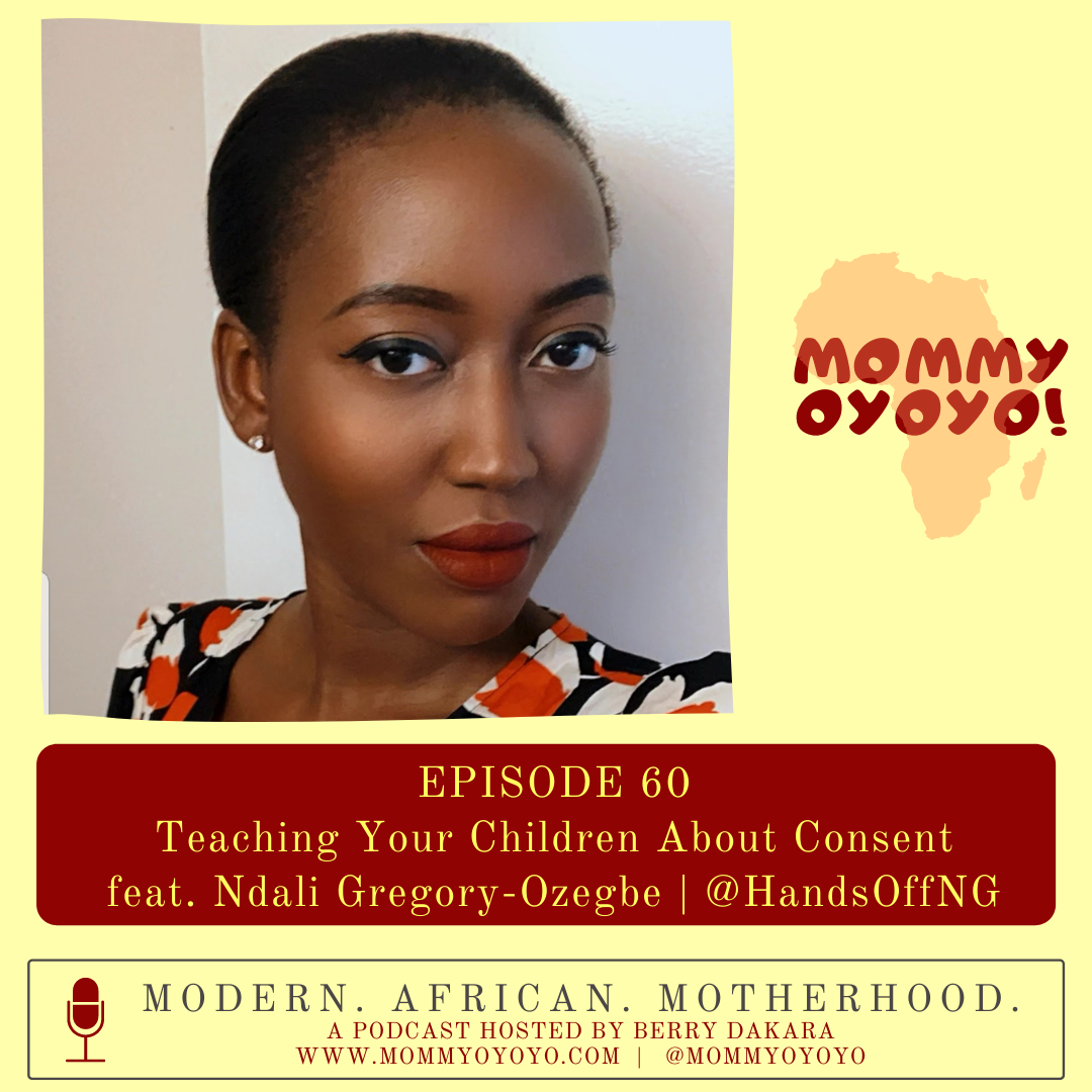 Mommy Oyoyo Teaching Children About Consent feat. Ndali GregoryOzegbe