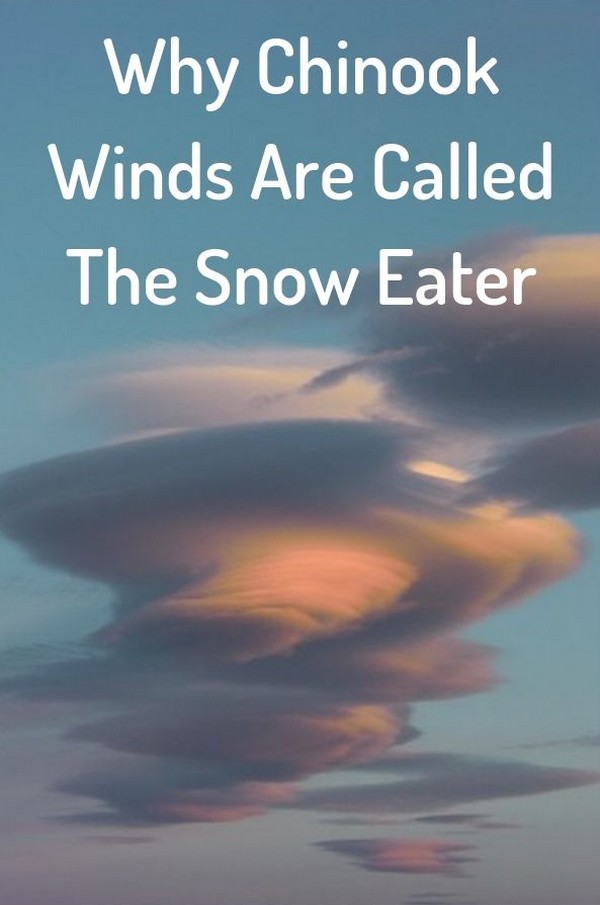 Earth Weather Why Chinook Winds Are Called The Snow Eater