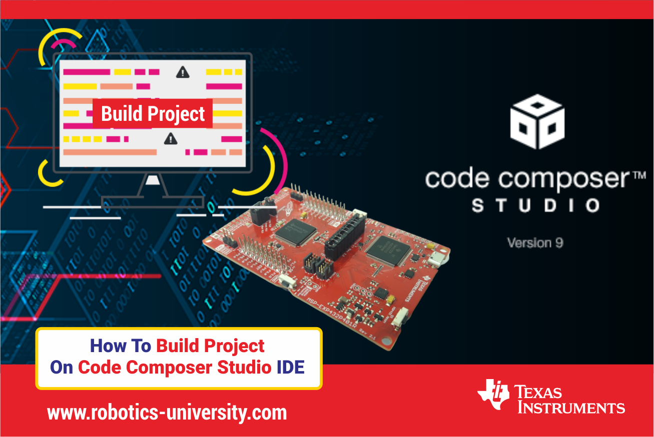 How To Build Project On Code Composer Studio Robotics University