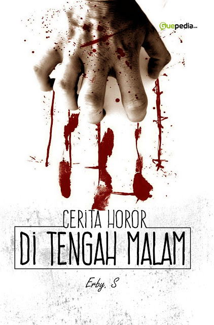 KUMPULAN CERITA HOROR ADA DI NOVEL YANG SATU INI Cara Menerbitkan KUMPULAN CERITA HOROR ADA DI NOVEL YANG SATU INI Cara Menerbitkan
