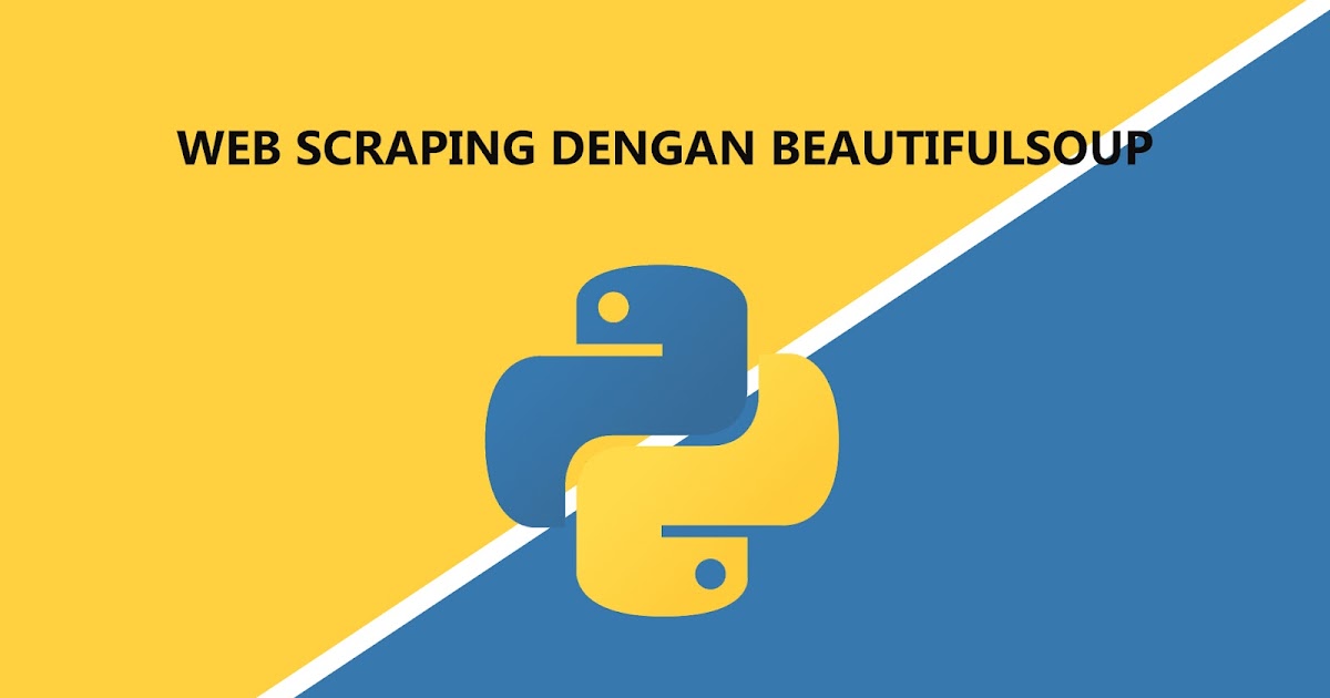 Cara Web Scraping Dengan Python Dan Beautifulsoup