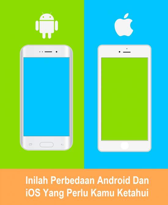 Inilah Perbedaan Android dan iOS yang Perlu Kamu Ketahui Inilah Perbedaan Android dan iOS yang Perlu Kamu Ketahui