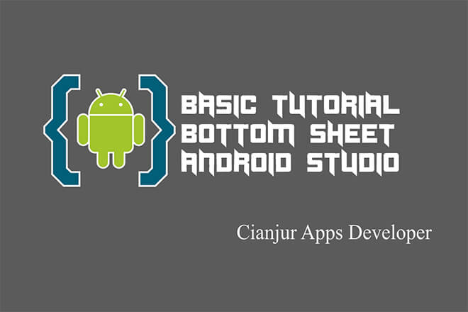 Cara Membuat Bottom Sheet Material Design di Android Studio Cara Membuat Bottom Sheet Material Design di Android Studio